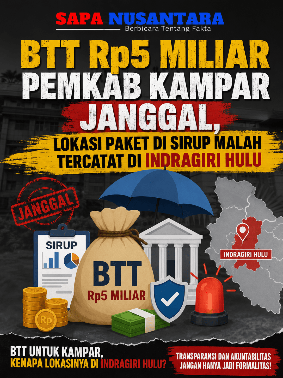 BTT Rp5 Miliar Pemkab Kampar Janggal, Lokasi Paket di SIRUP Malah Tercatat di Indragiri Hulu
