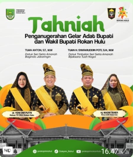 Gelar Adat Bupati Anton Bukan Sekadar Kehormatan, tetapi Amanah untuk Membangun Rokan Hulu